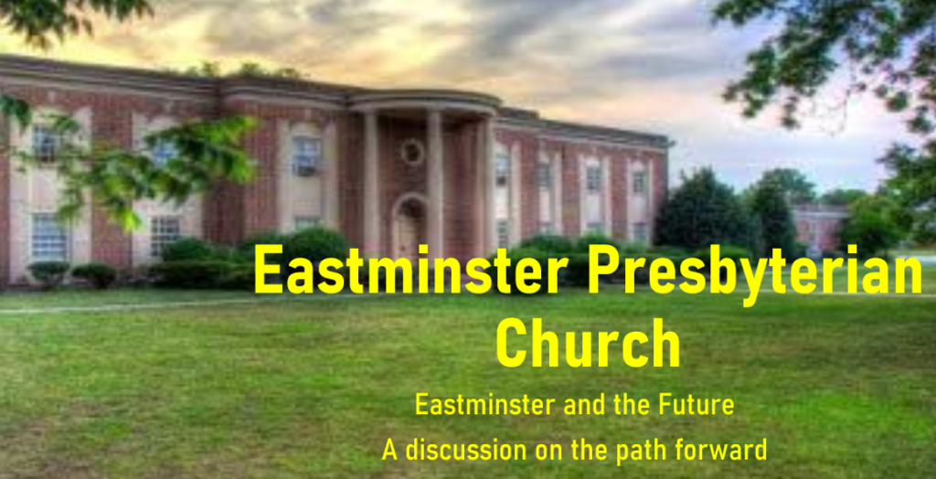 Picture of the Eastminster Presbyterian Church PowerPoint first page saying, "A discussion on the path forward"
