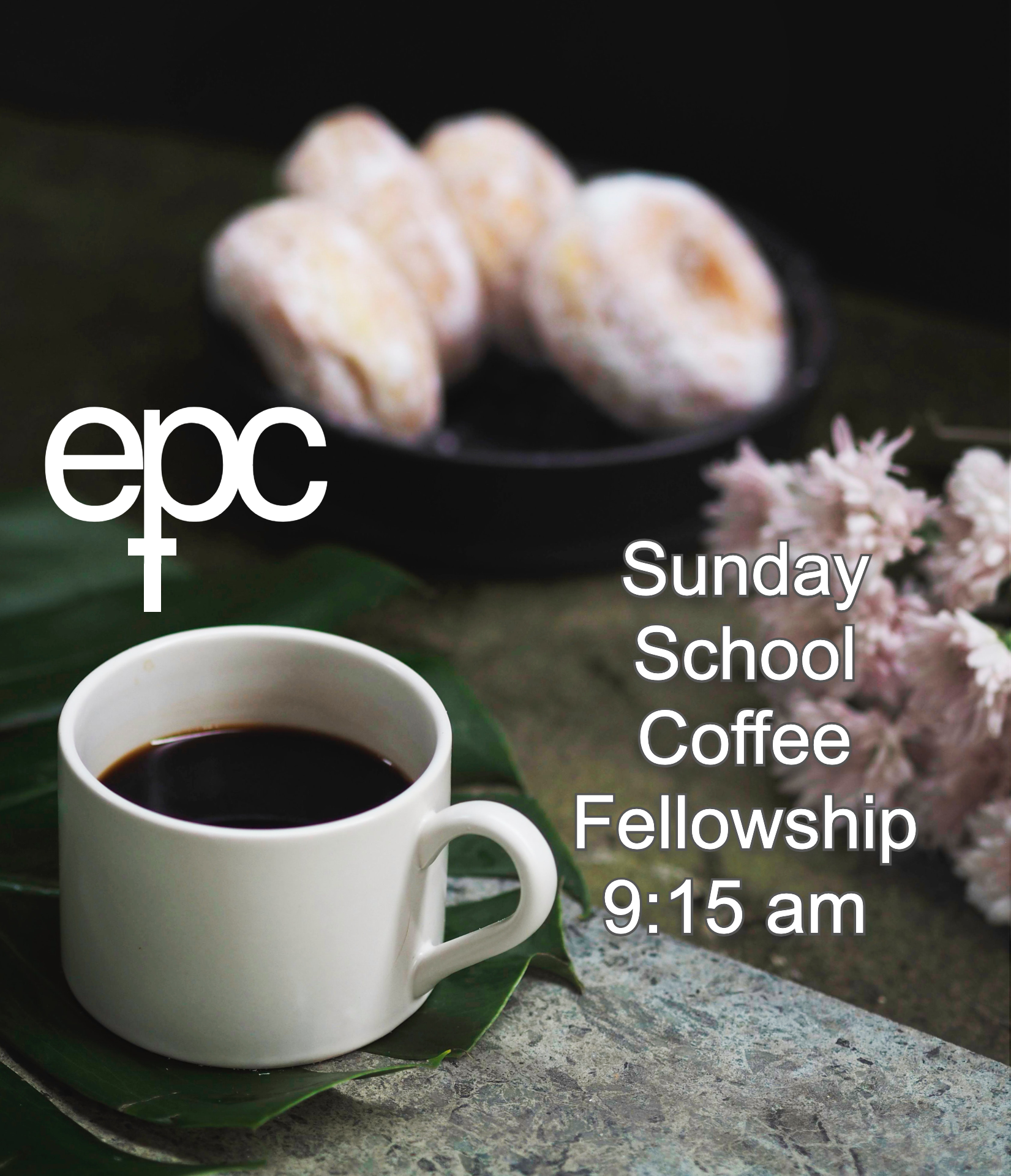 Pic of coffee & doughnuts for the EPC Sunday School Fellowship.
